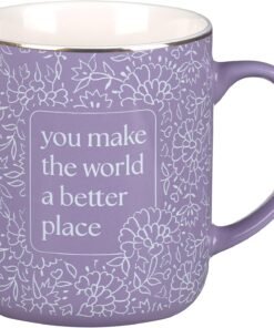Ceramic Coffee Mug: Make the World Better